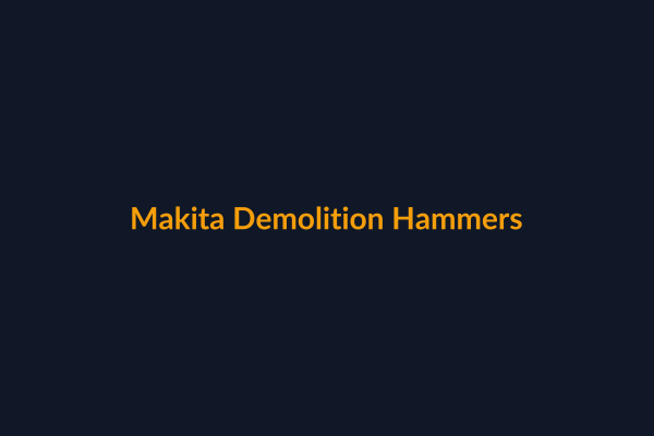 Makita Demolition Hammers available at Raguveer Electric Talala